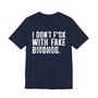 I Don't Fuck With Fake Bitches T-Shirt (blurred print)