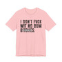 I Don't Fuck Wit No Bum Bitches T-Shirt  (blurred print)