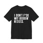I Don't Fuck Wit Beggin' Niggas (censored) T-shirt 