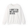 I Don't Fuck Wit Shiesty Niggas (censored) - Sweatshirt