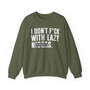 I Don't Fuck With Lazy Niggas (censored) -  Sweatshirt