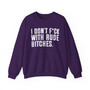 I Don't Fuck With Rude Bitches - Sweatshirt