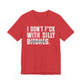 I Don't Fuck With Silly Bitches T-Shirt (blurred print)