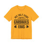 We Only Hang With Cardinals Fans T-shirt