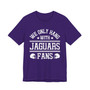 We Only Hang With Jaguars Fans T-shirt
