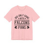 We Only Hang With Falcons Fans T-shirt