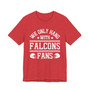 We Only Hang With Falcons Fans T-shirt