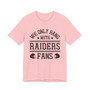 We Only Hang With Raiders Fans T-shirt