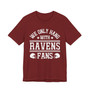 We Only Hang With Ravens Fans T-shirt