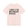I Don't Fuck Wit Project Bitches T-shirt (blurred print)