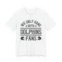 We Only Hang With Dolphins Fans T-shirt
