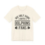 We Only Hang With Dolphins Fans T-shirt