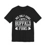 We Only Hang With Buffalo Fans T-shirt