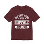 We Only Hang With Buffalo Fans T-shirt
