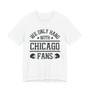 We Only Hang With Chicago Fans T-shirt