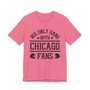 We Only Hang With Chicago Fans T-shirt