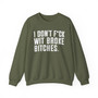 I Don't Fuck Wit Broke Bitches - Sweatshirt
