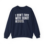I Don't Fuck With Scary Niggas (censored) - Sweatshirt