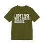 I Don't Fuck Wit 2 Faced Bitches T-Shirt (blurred print)