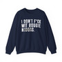 I Don't Fuck Wit Bougie Niggas (censored) - Sweatshirt