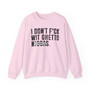 I Don't Fuck Wit Ghetto Niggas (censored) -  Sweatshirt