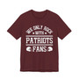 We Only Rock With Patriots Fans  T-shirt