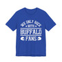 We Only Rock With Buffalo Fans  T-shirt