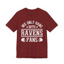 We Only Rock With Ravens Fans  T-shirt