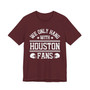 We Only Hang With Houston Fans T-shirt