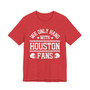 We Only Hang With Houston Fans T-shirt