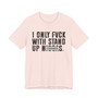 I Only Fuck With Stand Up Niggas (censored) T-shirt 