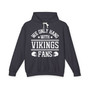 We Only Hang With Vikings Fans - Hoodie