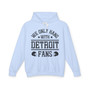 We Only Hang With Detroit Fans - Hoodie