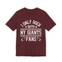 I Only Rock With NY Giants Fans T-shirt