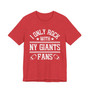 I Only Rock With NY Giants Fans T-shirt