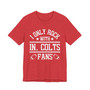 I Only Rock With IN. Colts Fans  T-shirt