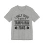 I Only Rock With Tamba Bay Fans  T-shirt