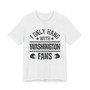 I Only Hang With Washington Fans T-shirt