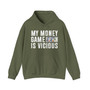 My Money Game Is Vicious -Hoodies