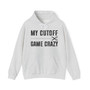 Copy of My Cutoff Game is Crazy - Hoodies