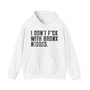 I Don't Fuck With Bronx Niggas(censored) - Hoodie