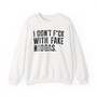 I Don't Fuck With Fake Niggas (censored) -  Sweatshirt