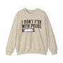 I Don't Fuck With Police Bitches - Sweatshirt Censored 