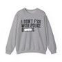 I Don't Fuck With Police Bitches - Sweatshirt Censored 