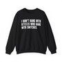 I Don't Hang With Bitches Who Hang With Snitches- Sweatshirt Censored 