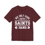 We Only Hang With Saints Fans T-shirt