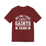We Only Hang With Saints Fans T-shirt
