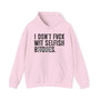 I Don't Fuck Wit Selfish Bitches - Hoodie (blurred print)