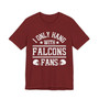 I Only Hang With Falcons Fans T-shirt