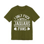 I Only Fuck With Jaguars Fans  T-shirt
